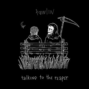 talking to the reaper (Explicit)