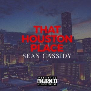 That Houston Place (Explicit)