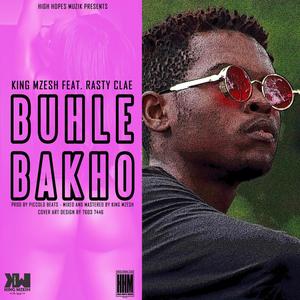 Buhle Bakho (feat. Rasty Clae)