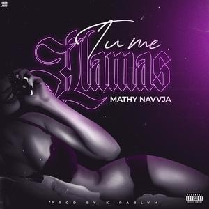 Tu me Llamas (Explicit)