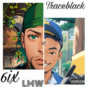 LMW (feat. Traceblack) (Explicit)