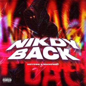 Nikdy back (feat. Manifest) (Explicit)