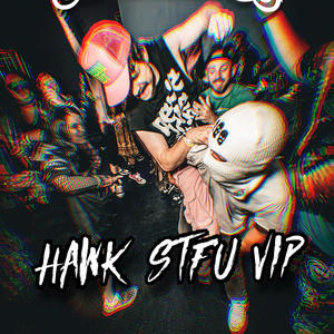 HAWK STFU (VIP) (Explicit)