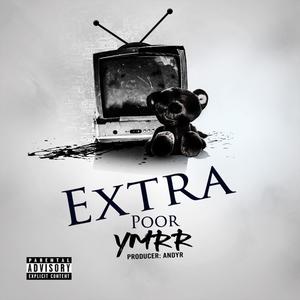 Extra Poor (Explicit)