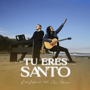 Tu Eres Santo (feat. Cristobal Villanueva)