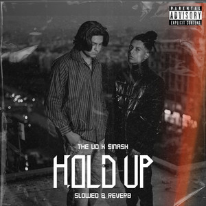 Hold up (Slowed & Reverb) (Explicit)