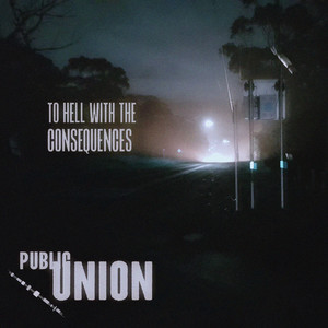 To Hell With The Consequences (Single)