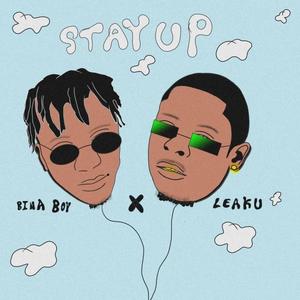 Stay Up (feat. Leaku) [Explicit]