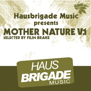 Hausbrigade Music Presents Mother Nature, Vol. 1