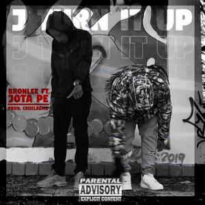 Just turn it up (feat. Jota PE) [Explicit]