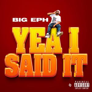 Yea I Said It (Explicit)