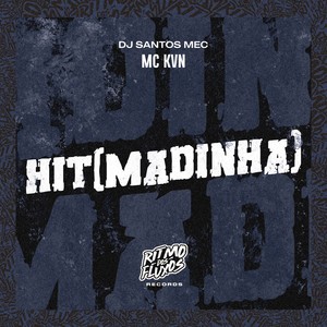 Hit (Madinha) (Explicit)