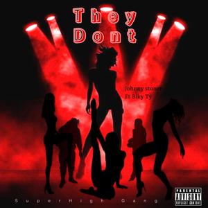 They Dont (Explicit)