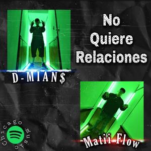 No quiere relaciones(feat. D-MIAN$)