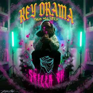 REY DRAMA (feat. Multirex) (Explicit)