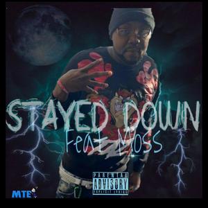 Stayed Down(feat. Bandruner L&Moss)