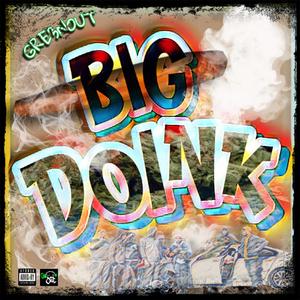 BIG DOINK (Explicit)