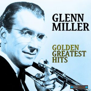 Glenn Miller Golden Greatest Hits