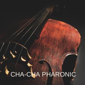 Cha-Cha Pharonic