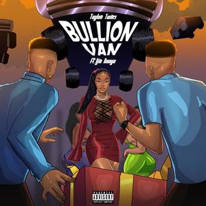 Bullion Van (Explicit)