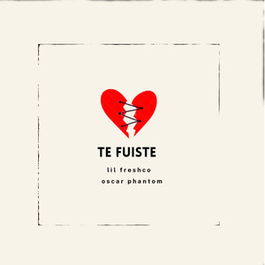 Te Fuiste (Explicit)