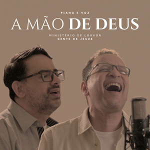 A Mão de Deus (Piano e Voz)