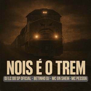 Nois É O Trem (Explicit)