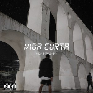 Vida Curta (Explicit)