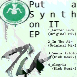 Put a Synth On IT - EP