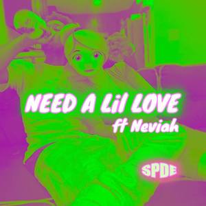 Need a Lil Love (Explicit)