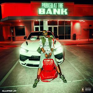 Parked At The Bank (Explicit)