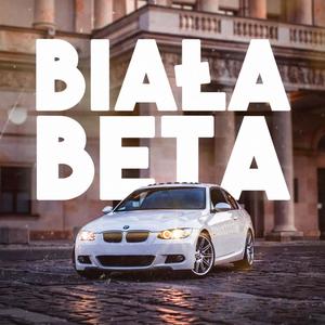 BIAŁA BETA (Explicit)