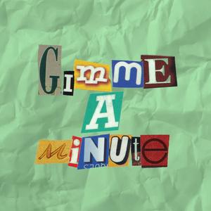 Gimme A Minute (Explicit)