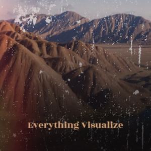 Everything Visualize