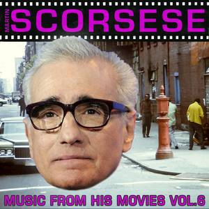 Martin Scorsese - Music from His Movies, Vol. 6