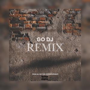 Go DJ remix (Explicit)