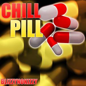 Chill Pill (Explicit)