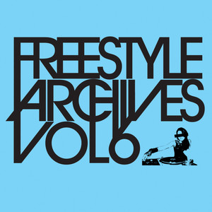 Freestyle Archives Vol. 6