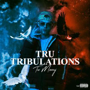 Tru Tribulations (Explicit)