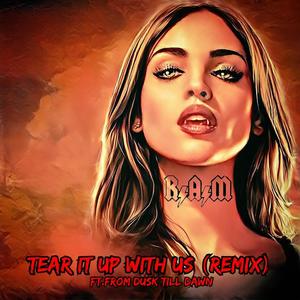 Tear It Up With Us (feat. From Dusk Till Dawn) [Remix] [Explicit]