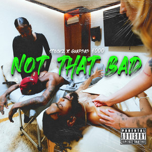 Not That Bad (Explicit)