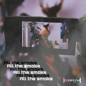 All The Smoke (Explicit)