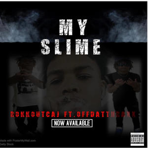 My slime (feat. Offdatthraxx) (Explicit)