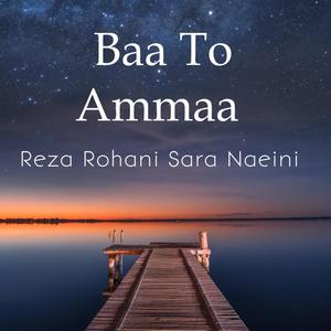 Baa To Ammaa (feat. Sara Naeini)