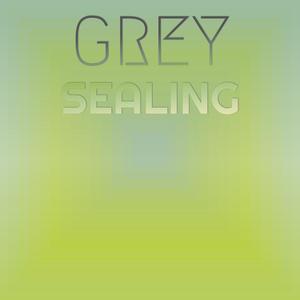 Grey Sealing