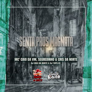 Senta Pros Magnata (Explicit)