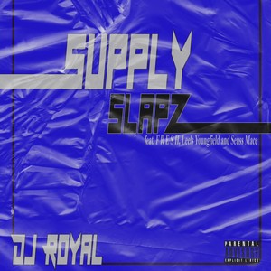 Supply Slapz (feat. F R E S H, Leels Youngfield & Seuss Mace) [Explicit]