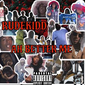 Ah Better Me (Explicit)
