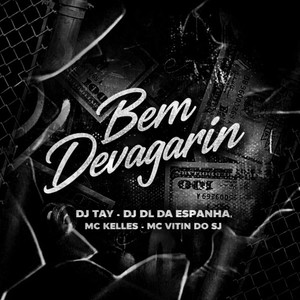 Bem Devagarin