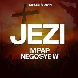 Jezi M' Pap Negosye W